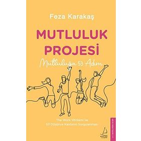 Mutluluk Projesi - Feza Karakaş