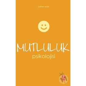 MUTLULUK PSIKOLOJISI STRESI MUTLULUĞA DÖNÜŞTÜRMEK - NEVZAT TARHAN
