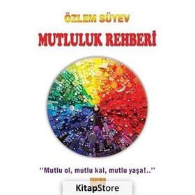 Mutluluk Rehberi - Özlem Süyev
