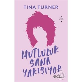 Mutluluk Sana Yakışıyor - Tina Turner