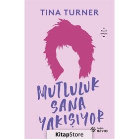 Mutluluk Sana Yakışıyor - Tina Turner
