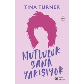 Mutluluk Sana Yakışıyor - Tina Turner