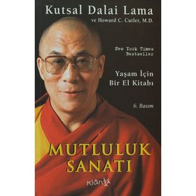 MUTLULUK SANATI - DALAI LAMA;HOWARD C. CUTLER