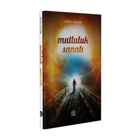 Mutluluk Sanatı - Fatih Güven