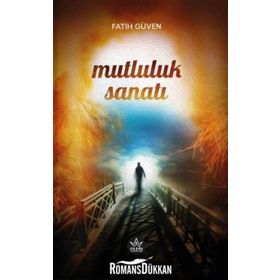 Mutluluk Sanatı - Fatih Güven
