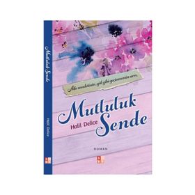 Mutluluk Sende - Halil Delice