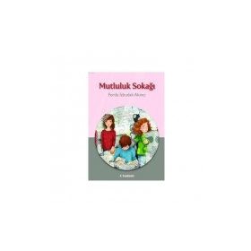 Mutluluk Sokağı - Ferda Izbudak Akıncı