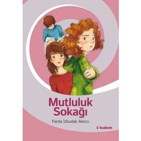 Mutluluk Sokağı - Ferda Izbudak Akıncı