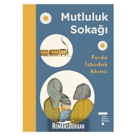 Mutluluk Sokağı - Ferda Izbudak Akıncı
