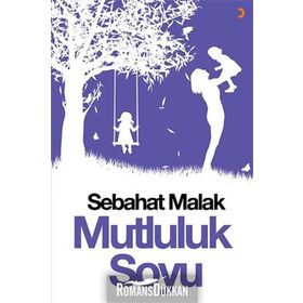 Mutluluk Soyu - Sebahat Malak