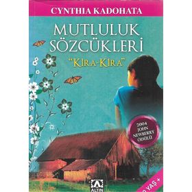 MUTLULUK SÖZCÜKLERİ ´KIRA KIRA´ - CYNTHIA KADOHATA