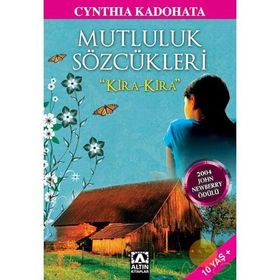 MUTLULUK SÖZCÜKLERİ ´KIRA KIRA´ - CYNTHIA KADOHATA