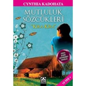 MUTLULUK SÖZCÜKLERİ ´KIRA KIRA´ - CYNTHIA KADOHATA