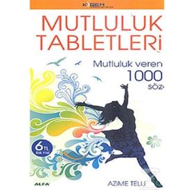 MUTLULUK TABLETLERI MUTLULUK VEREN 1000 SÖZ - AZIME TELLI