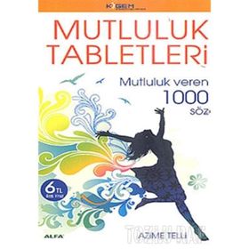 MUTLULUK TABLETLERI MUTLULUK VEREN 1000 SÖZ - AZIME TELLI