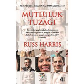 Mutluluk Tuzağı - Russ Harris
