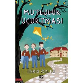 Mutluluk Uçurtması - İdris Özler
