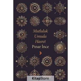 Mutluluk Umuda Hasret - Pınar İnce