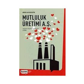 MUTLULUK ÜRETİMİ A. Ş. MÜŞTERİ İLİŞKİLERİ YÖNETİMİ (CRM) - ABDULLAH BOZGEYIK