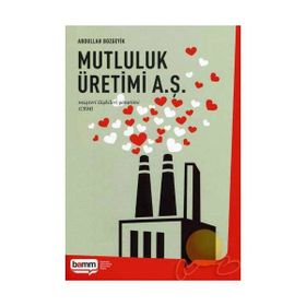 MUTLULUK ÜRETİMİ A. Ş. MÜŞTERİ İLİŞKİLERİ YÖNETİMİ (CRM) - ABDULLAH BOZGEYIK