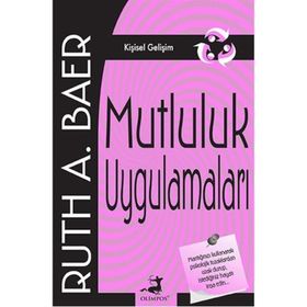 Mutluluk Uygulamaları - Ruth A. Baer