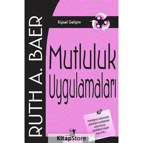 Mutluluk Uygulamaları - Ruth A. Baer