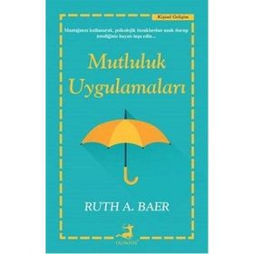 Mutluluk Uygulamaları - Ruth A. Baer