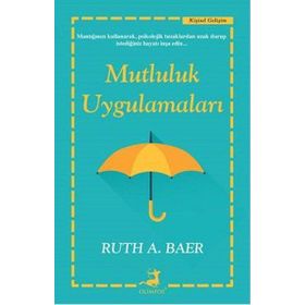 Mutluluk Uygulamaları - Ruth A. Baer