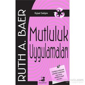 Mutluluk Uygulamaları - Ruth A. Baer