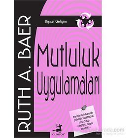 Mutluluk Uygulamaları - Ruth A. Baer