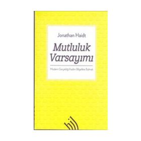 Mutluluk Varsayımı - Jonathan Haidt