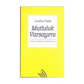 Mutluluk Varsayımı - Jonathan Haidt