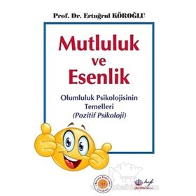 Mutluluk ve Esenlik - Ertuğrul Köroğlu