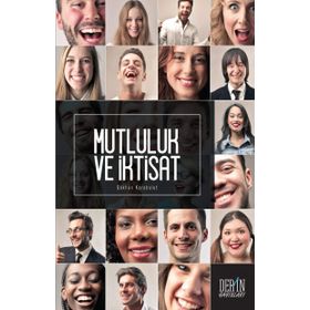 Mutluluk ve İktisat - Gökhan Karabulut