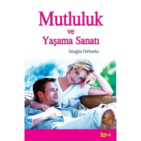MUTLULUK VE YAŞAMA SANATI - MICHEL DE MONTAIGNE