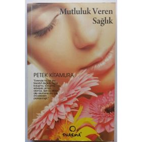 Mutluluk Veren Sağlık - Petek Kitamura
