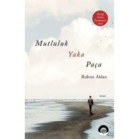 Mutluluk Yaka Paça - Rıdvan Aklan