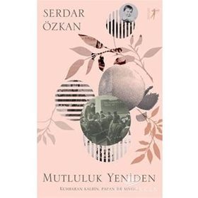 Mutluluk Yeniden - Serkan Özkan