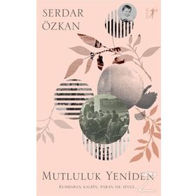Mutluluk Yeniden - Serkan Özkan