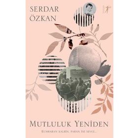 Mutluluk Yeniden - Serkan Özkan