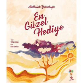 Mutluluk Yolculuğu-En Güzel Hediye - Volkan Arslan