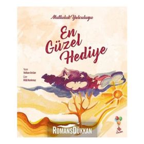 Mutluluk Yolculuğu-En Güzel Hediye - Volkan Arslan