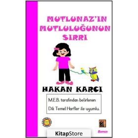 Mutlunaz'ın Mutluluğunun Sırrı - Hakan Karcı
