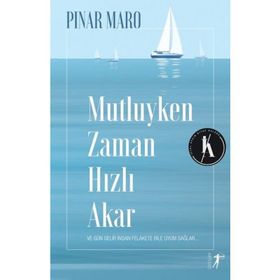 Mutluyken Zaman Hızlı Akar - Pınar Maro