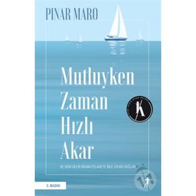 Mutluyken Zaman Hızlı Akar - Pınar Maro