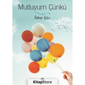 Mutluyum Çünkü - Bahar Kelci