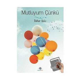 Mutluyum Çünkü - Bahar Kelci