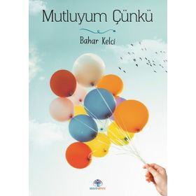 Mutluyum Çünkü - Bahar Kelci