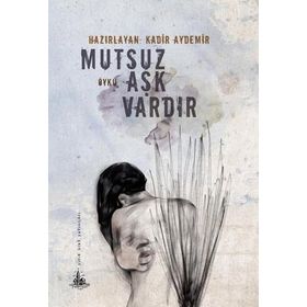 Mutsuz Aşk Vardır - Kadir Aydemir