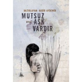 Mutsuz Aşk Vardır - Kadir Aydemir